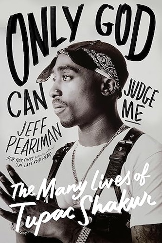 A Convo with Jeff Pearlman, Author of Only God Can Judge Me: The Many Lives of Tupac Shakur