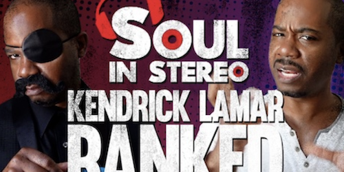 Kendrick Lamar’s Albums RANKED | The Soul In Stereo Sessions